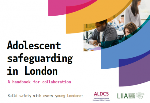 Adolescent Safeguarding in London logo - sub title reads: A handbook for collaboration. Build safety with every young Londoner. ALDCS and LIIA logos